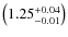 $\left(1.25^{+0.04}_{-0.01}\right)$