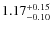 $\rm 1.17^{+0.15}_{-0.10}$