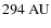 $\rm 294~AU$