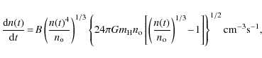 \begin{displaymath}
\frac{\textrm{d}n(t)}{\textrm{d}t} \!= \!B \left( \frac{n(t)...
...!-\! 1 \right] \right\}^{1/2}\textrm{cm}^{-3} \textrm{s}^{-1},
\end{displaymath}