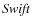 ${\it Swift}$