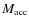 $M_{\rm acc}$