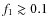 $f_1\gtrsim 0.1$