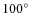 $100^{\circ}$