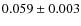 $ 0.059\pm0.003 $