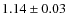 $ 1.14\pm0.03 $