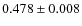 $ 0.478\pm0.008 $