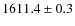 $1611.4\pm0.3$