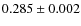 $ 0.285\pm0.002 $