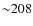 ${\sim}208$