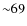 ${\sim}69$