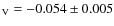 $_{\rm V} = -0.054 \pm 0.005$