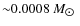 ${\sim}0.0008~M_{\hbox{$\odot$ }}$