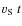 $v_{\rm S}~t$