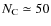 $N_{\rm C}\simeq 50$