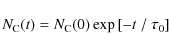 \begin{displaymath}
N_{\rm C}(t) = N_{\rm C}(0) \exp \left[-t~/~\tau_{\rm0}\right]
\end{displaymath}