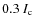 $0.3\ I_{\rm c}$