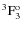 $ ^3\rm F^o_3 $