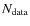 $N_{\rm data}$