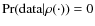 $\Pr({\rm data}\vert\rho(\cdot)) = 0$