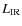 $L_{\rm IR}$