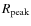 $R_{\rm peak}$
