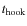 $t_{\rm {hook}}$