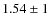 $1.54\pm1$
