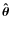 $\vec{\hat{\theta}}$