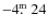$-4\hbox{$.\!\!^{\rm m}$ }24$