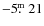 $-5\hbox{$.\!\!^{\rm m}$ }21$