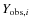 $Y_{{\rm obs},i}$