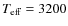$T_{\rm {eff}} = 3200$