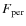 $F_{\rm per}$