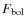 $F_{\rm bol}$