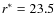 $r^{\ast}=23.5$