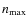 $n_{\max}$