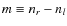 $m\equiv n_r - n_l$
