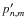 $p^{\prime}_{n,m}$