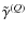 $\tilde\gamma^{(Q)}$