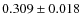 $0.309\pm0.018$