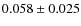 $0.058\pm 0.025$