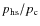 $p_{\rm hs}/p_{\rm c}$