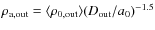$\rho_{\rm a,out}=\langle\rho_{0,{\rm out}}\rangle (D_{\rm out}/a_{0})^{-1.5}$
