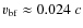 $v_{\rm bf}\approx 0.024~c$