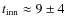 $t_{\rm inn}\approx 9\pm 4$