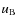 $u_{\rm B}$
