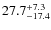 $27.7^{\rm +7.3}_{-17.4}$