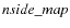 ${\it nside\_map}$