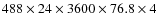 $488\times24\times3600\times76.8\times4\time12$